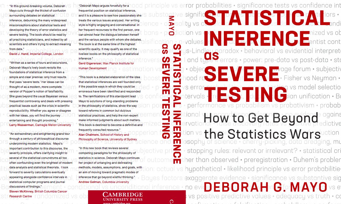 AllanBirnbaum's tweet photo. Had I been asked to endorse Mayo's new book, Statistical Inference as Severe Testing: How to Get Beyond the Statistics Wars (CUP), I would have echoed these thoughts! https://t.co/oGyYGKd5SY