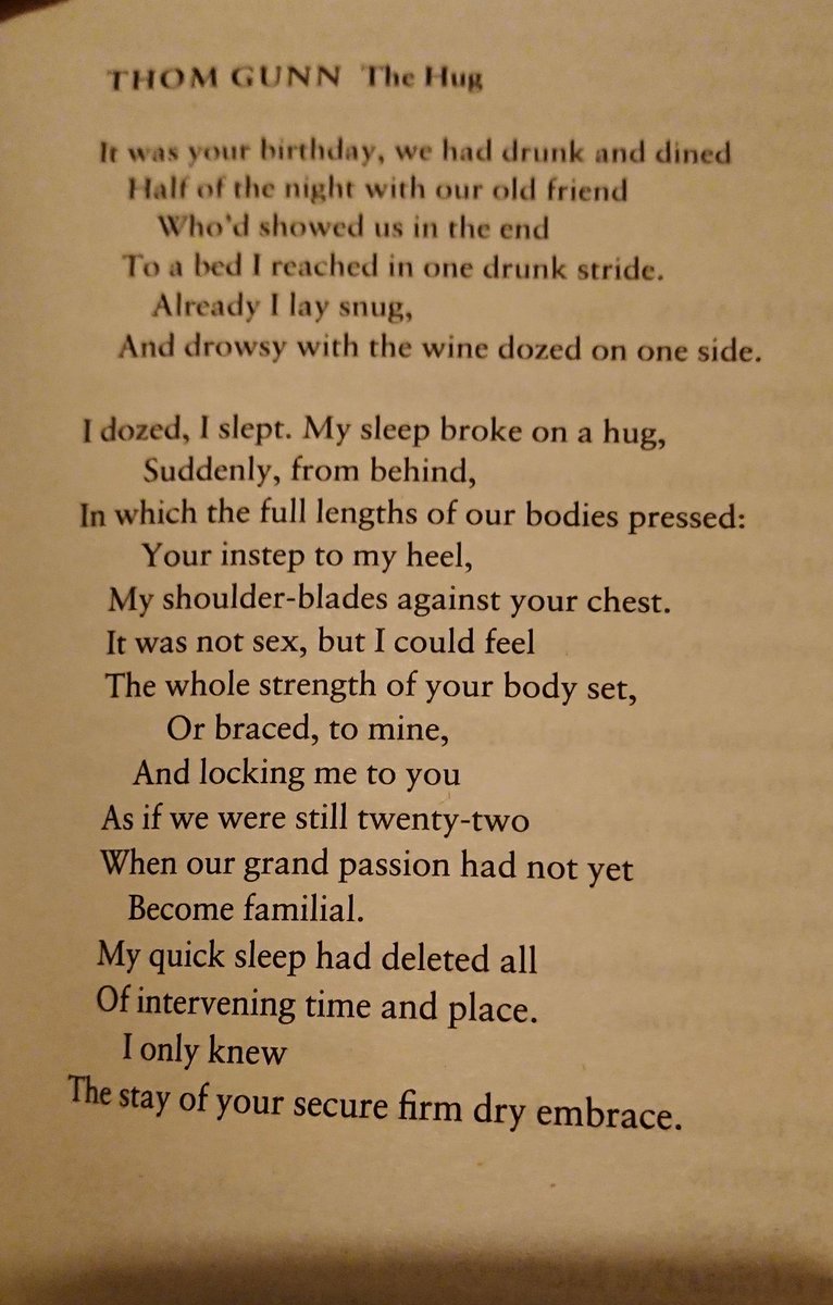 Not at all what I was looking for - I was in the mood for something long and meandering with meaty, rattling consonants - but when I found this I had to choose it. Thom Gunn, 'The Hug', as it appears on 'The Penguin Book of English Verse'. #weekendpoem
