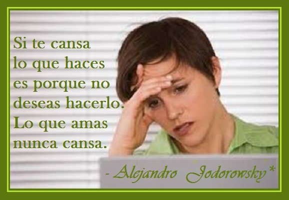 joymirage's tweet photo. @alejodorowsky Sí te cansa lo que haces es porque no deseas hacerlo. Lo que amas nunca cansa. -Alejandro Jodorowsky. https://t.co/ZpnfIYe17k