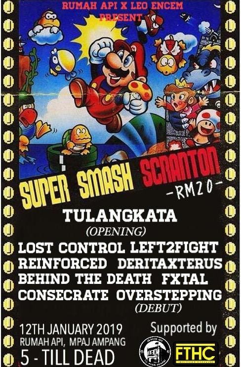 #KL SATURDAY January12, 2019 SUPER SMASH SCRANTON 5pm RumahApi ft. <a href="/LostControlMY/">Lost Control</a> <a href="/LeftToFightHC/">LEFT TO FIGHT</a> @reinforcedkxv #DeritaXTerus @BehindtheDeath <a href="/FXTALband/">Fxtal a.k.a Forever Againts Them All</a> @hcconsecrate #Overstepping
Opening by: #Tulangkata