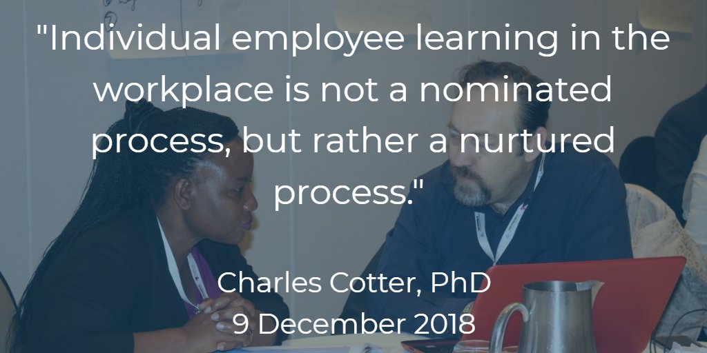 Charles_Cotter's tweet photo. "Individual employee learning in the workplace is not a nominated process, but rather a nurtured process." (Charles Cotter, PhD, 9 December 2018) #CharlesCotterQuotes #LearningandDevelopment #Learning #NurturedLearning #CharlesCotterPhD https://t.co/Hs9Zaj4koh