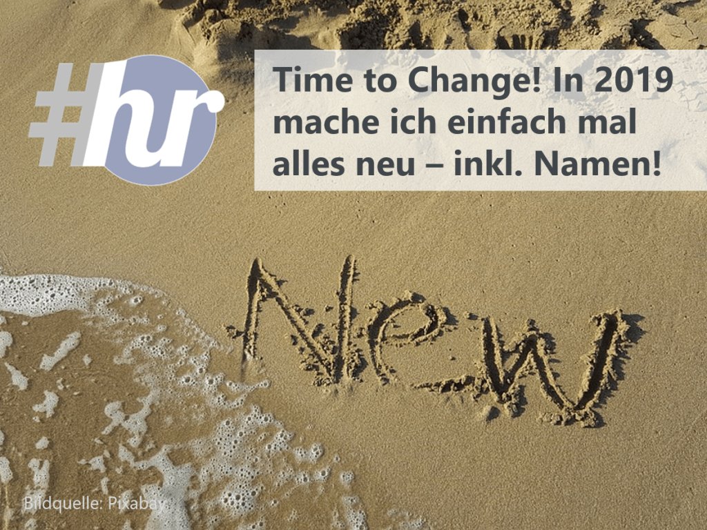 Time to Change! 2019 bringt viel Veränderung mit sich – ich mach’ einfach mal alles neu! ;-) hashtaghr.blog/2018/12/09/tim…