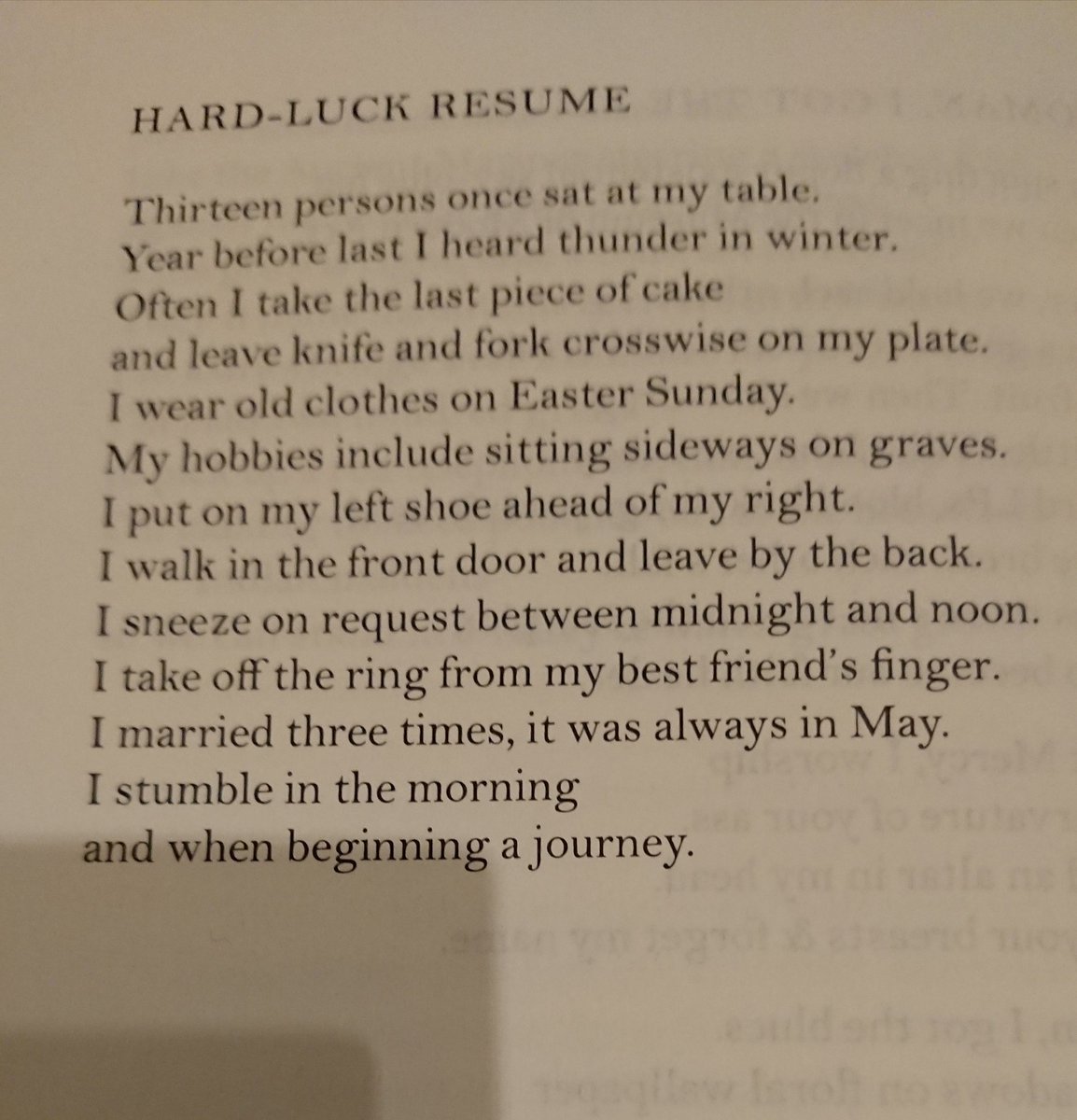 'Hard-Luck Resume' by Catherine Bowman. I found this in an anthology called 'Blues Poetry' published by Everyman's Library in 2003, and edited by Kevin Young. I haven't looked at this book for years and there's some interesting stuff in there. Expect more. #weekendpoem