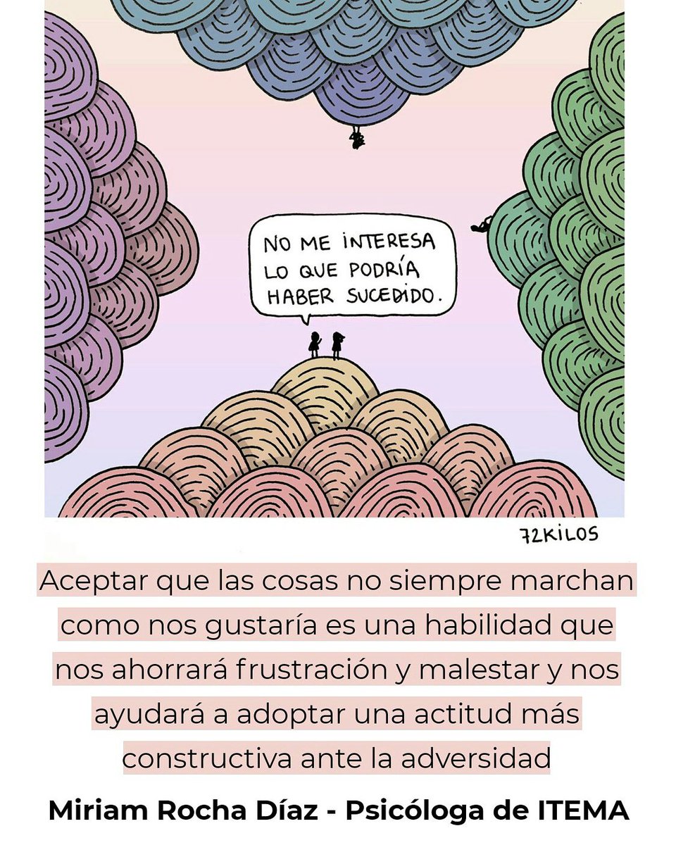 Miri_Rouch's tweet photo. Aceptar que las cosas no siempre marchan como nos gustaría es una habilidad que nos ahorrará frustración y malestar y nos ayudará a adoptar una actitud más constructiva ante la adversidad * viñeta de @72kilos https://t.co/Eqp3Yy3Dbp