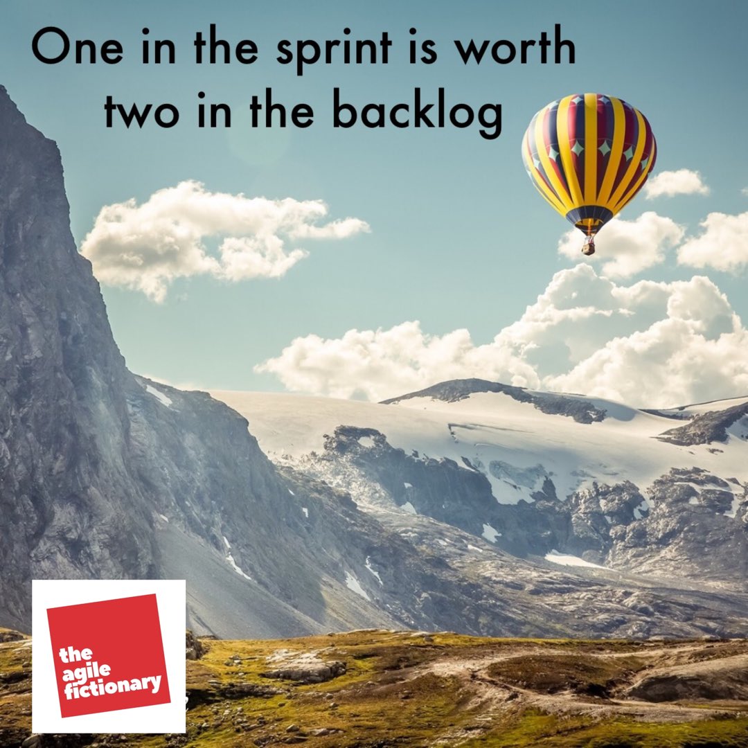 AFictionary's tweet photo. One in the sprint is worth two in the backlog. 

An expression referencing how it is usually much more valuable for a product owner to have one user story done compared to two user stories “ready for testing”.
#agile #scrum https://t.co/fpao7gmQY2