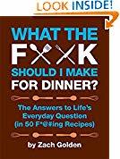 rogerphilipe's tweet photo. #8: What the F*@# Should I Make for Dinner?: The Answers to Life's Everyday Question (in 50 F*@#ing Recipes) #WhatToRead #Amazon #BuyNow https://t.co/C5W7hTKKXr