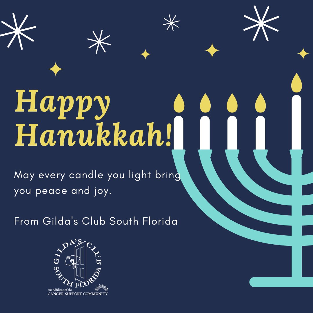 May you be blessed with gifts of love, peace, and happiness this Hanukkah. Happy Hanukkah from your friends at <a href="/GildasClubSFL/">Gilda's Club SFL</a>.