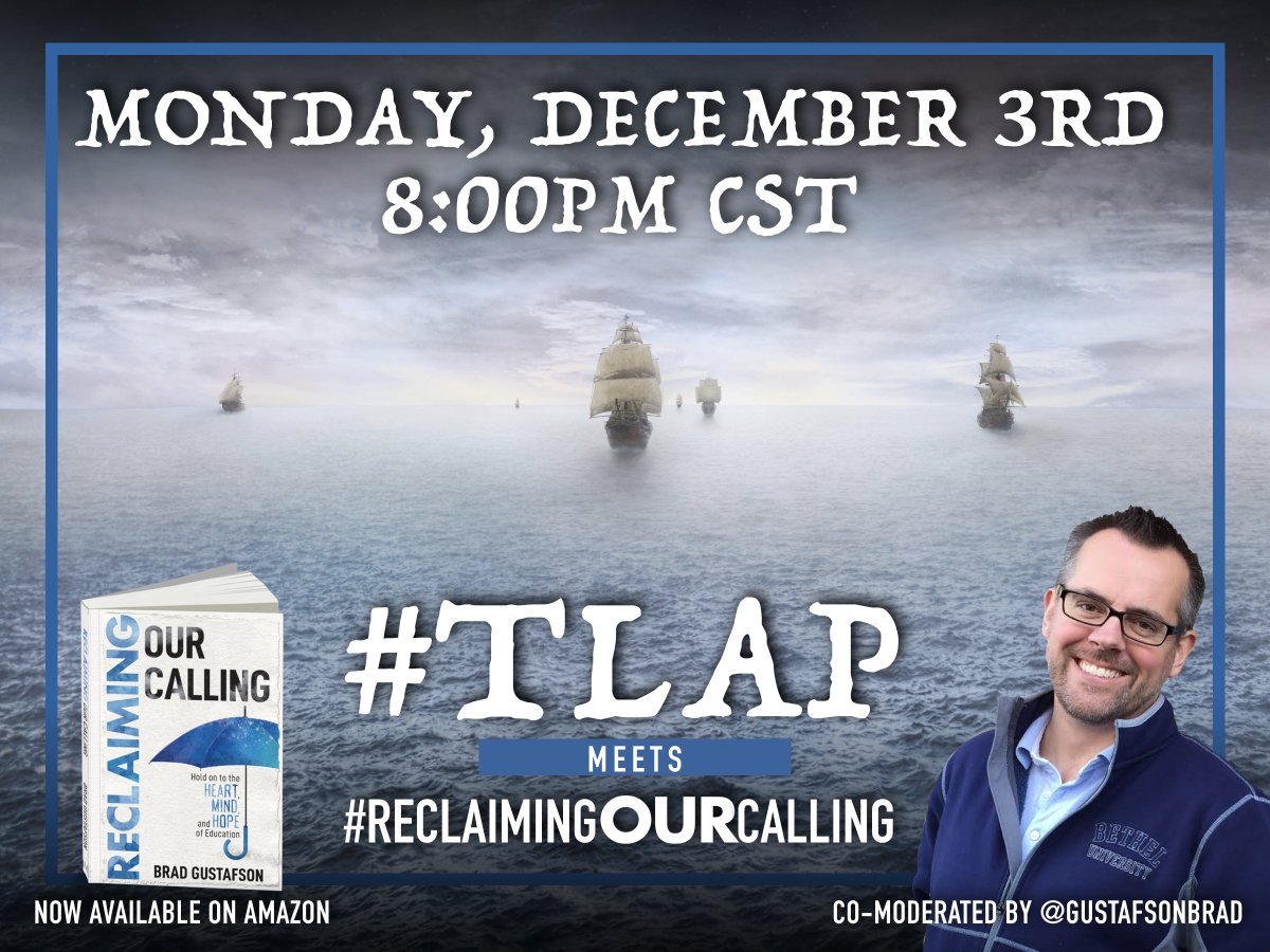 GustafsonBrad's tweet photo. Join us in one hour (8pm CST) for an epic chat as #TLAP and #ReclaimingOurCalling join forces. https://t.co/XdYQwP20MU