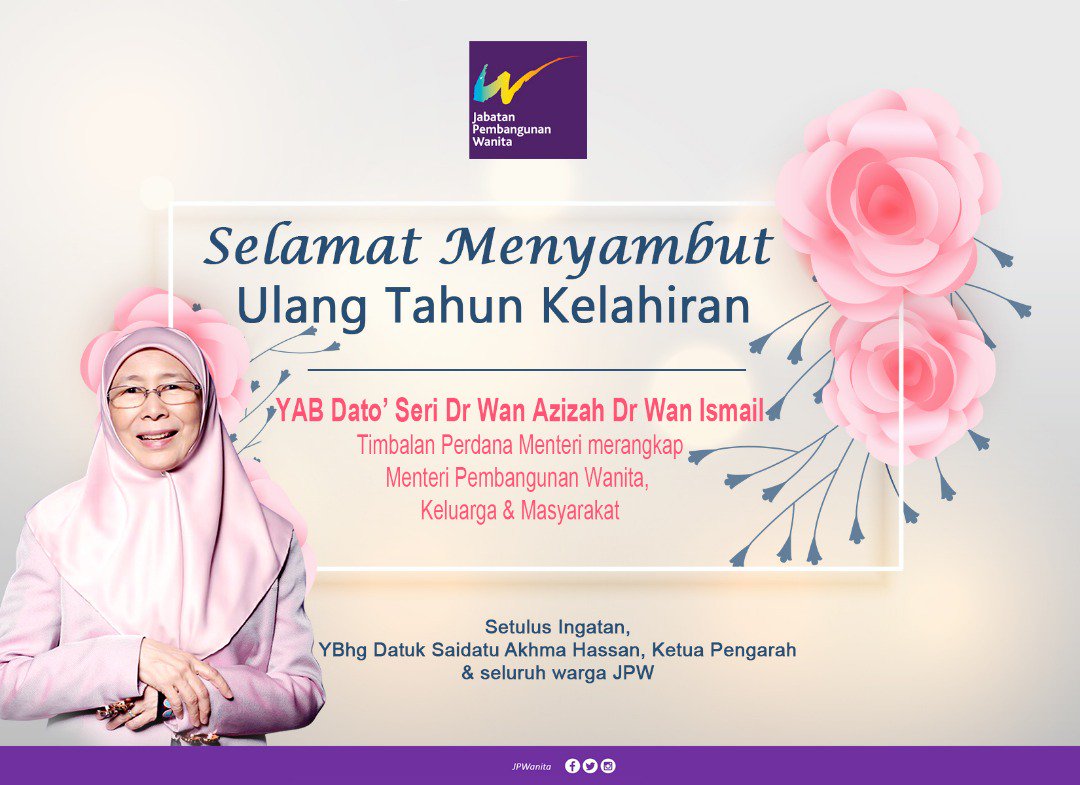 Happy Birthday YAB Dato\ Seri Dr Wan Azizah Dr Wan Ismail. Semoga terus sehat dan sejahtera sentiasa. 