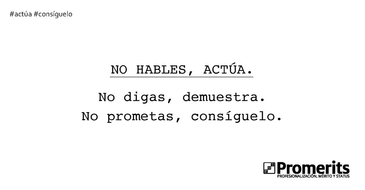 Promerits's tweet photo. #FelizLunes
⭕ NO HABLES, ACTÚA.
No digas, demuestra. No prometas, consíguelo.
#actúa #consiguelo @Promerits #Formación #Online #Distancia https://t.co/Yvp6OufEJD
