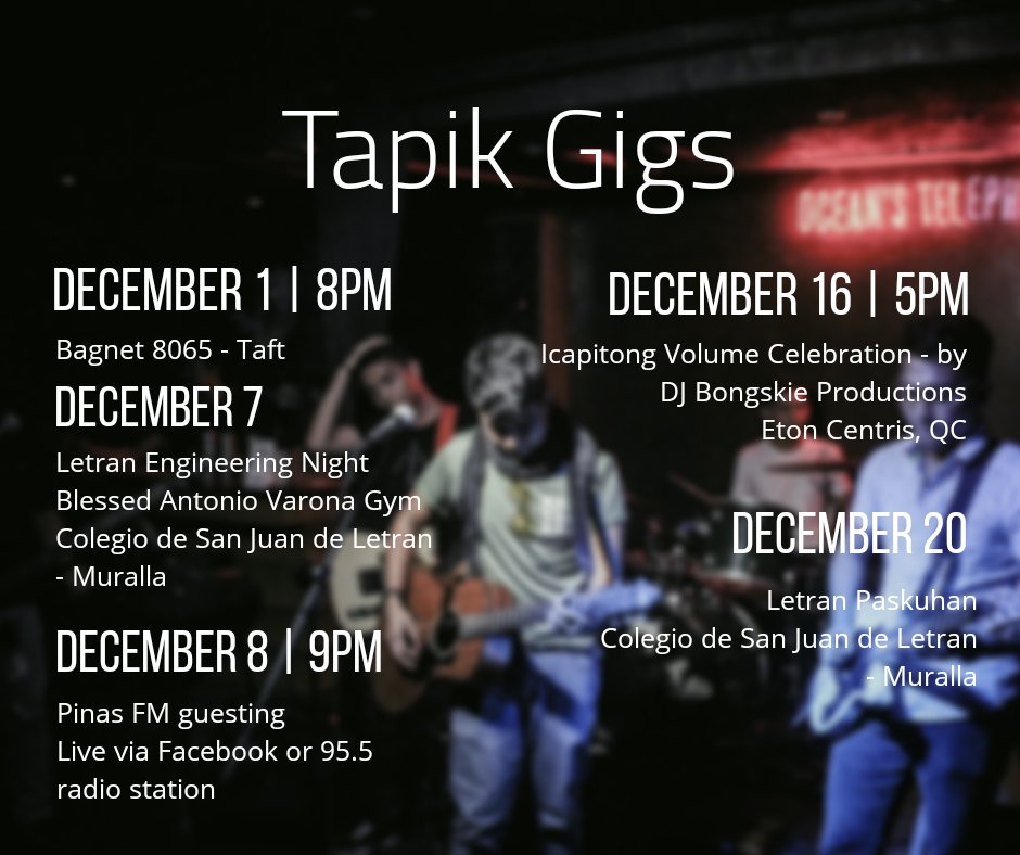 tapikmusicph's tweet photo. December Gig Sched!
#TapikIsReal #TapikGigs https://t.co/0YIox8WtSu