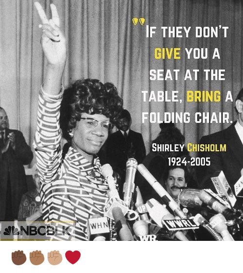 _aylinkarabulut's tweet photo. „If they don't give you a seat at the table, bring a folding chair.“ - Shirley Chisholm

1st black woman elected to the U.S. Congress https://t.co/IWgHK25fuw