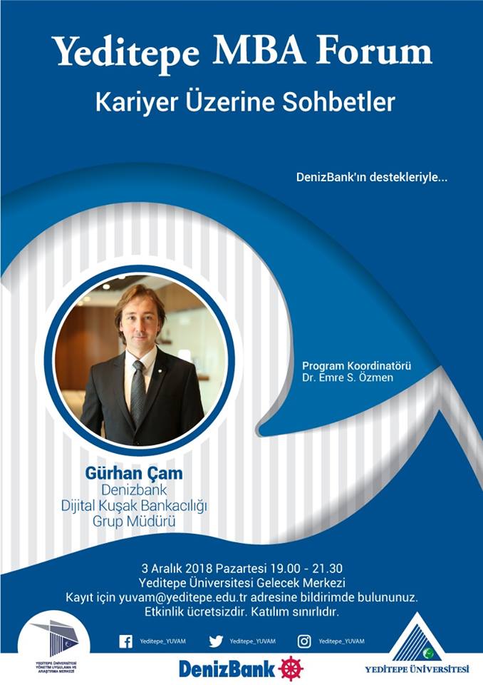 BUGÜN MBA FORUM etkinliğine katılım için yuvam@yeditepe.edu.tr adresine mail atmalısınız ! NOT: DIŞARIDAN KATILIMA AÇIKTIR. İş &amp; staj fırsatları-Sektörün önde gelen isimleriyle tanışma fırsatları-Kariyer üzerine sohbetler!! DETAYLAR AFİŞTE !