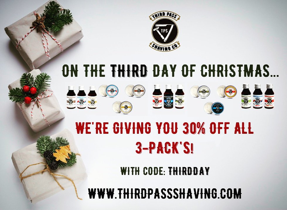 It's the THIRD day of Christmas so we're giving everyone 30% off all Shave Soap & Beard Oil 3-Pack's!
.
#thirdpassshaving #thirdpassshavingco #thirddayofchristmas #sale #30percentoff #shavesoap #beardoil #3pack #gentlemenscollection #heroscollection #artisan