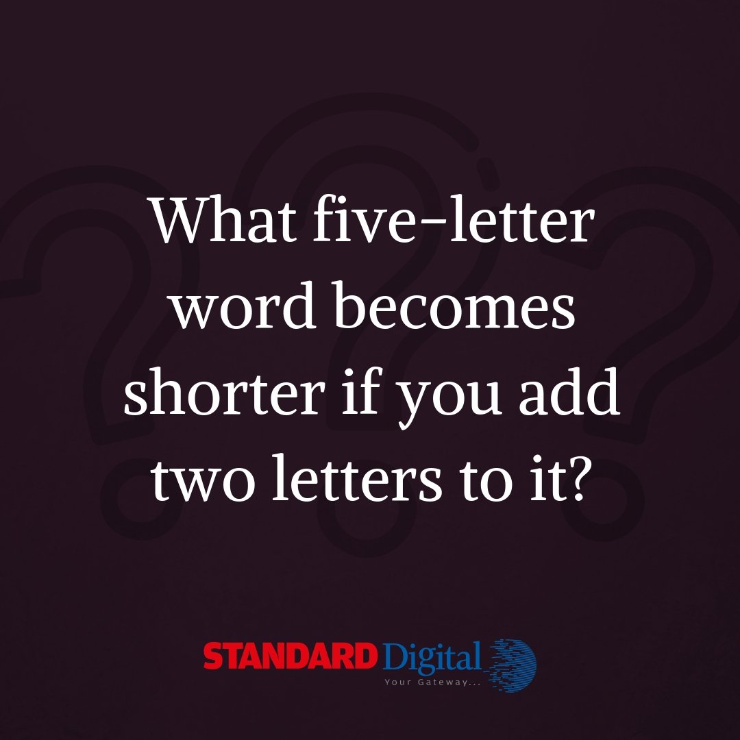 StandardKenya's tweet photo. What five-letter word becomes shorter if you add two letters to it?
#SGTrivia https://t.co/dl8Caj6uAS