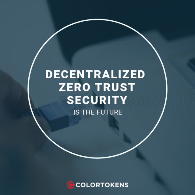 ColorTokensInc's tweet image. Wondering what your zero trust approach should be? Let our blog help you decide: colortokens.com/decentralized-… #cybersecurity #datasecurity #microsegmentation