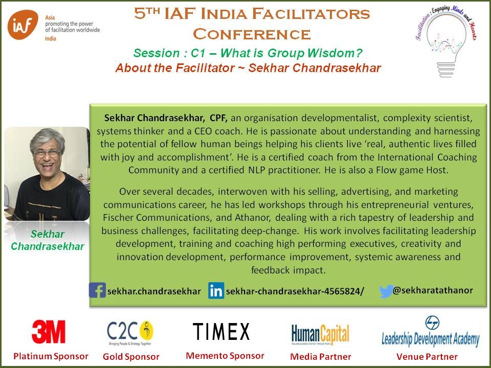 IAFIndiaOrg's tweet image. Meet the facilitator - Sekhar Chandrasekhar.  

Session &quot;Group Wisdom&quot; at #iafindia18 . 

@sekharatathanor @iafacilitators #facind #facilitation 
@3mindialimited @c2cod @timex_india  @humancaplitalonl