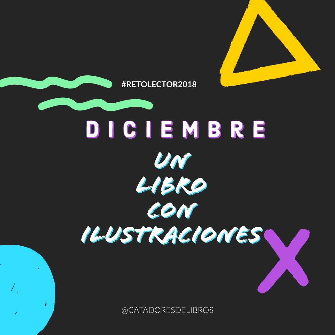 CatadoresLibros's tweet photo. #RetoLector2018 diciembre: Un libro con ilustraciones. ¿Qué libro elegiste para cerrar el año? https://t.co/G4CsvY0Rjr