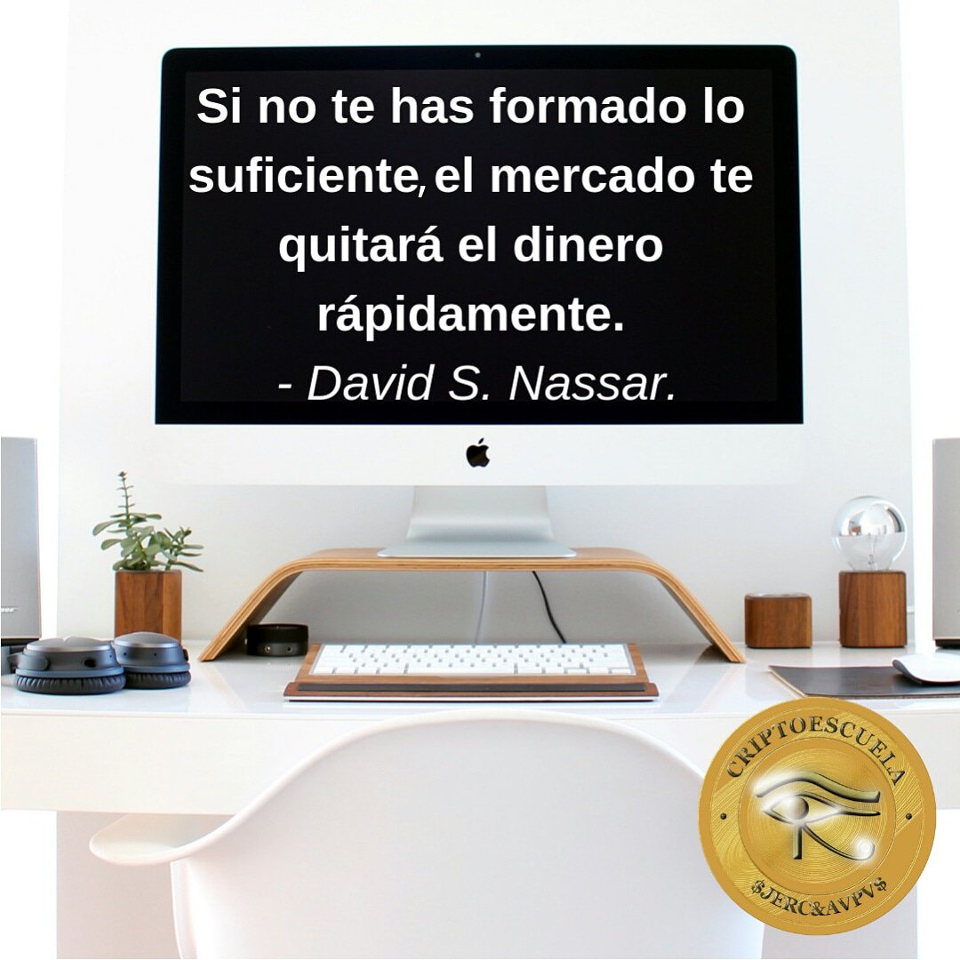 cripto_escuela's tweet photo. "Si no te has formado lo suficiente, el mercado te quitará  el dinero rápidamente" David S. Nassar.
.
.
#Venezuela #trading #Dinero https://t.co/BhJ1vtLb37