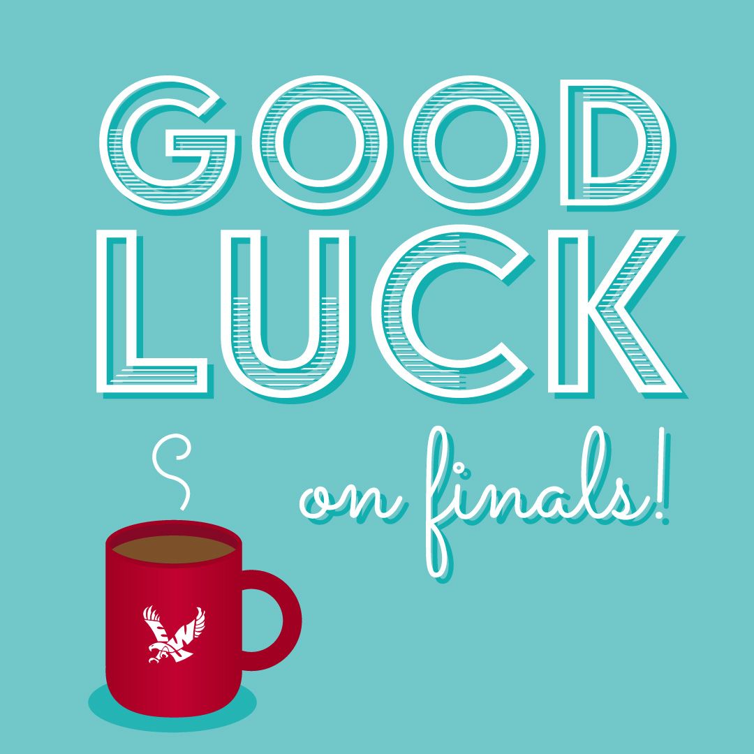 Good luck on your finals, eags! Finish strong 💪 #EWU
