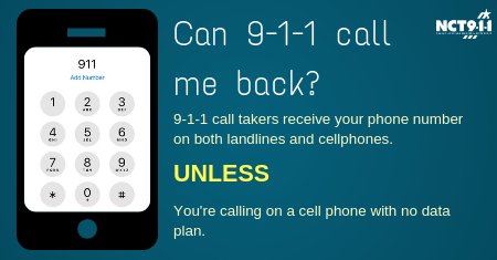 NCT9_1_1's tweet photo. You should never hang up on 9-1-1, even if you call by accident! But if you do, a call taker can call you back unless you're using a cell phone with no data plan. #nct911 #911knowledge https://t.co/ipNzOh4rin