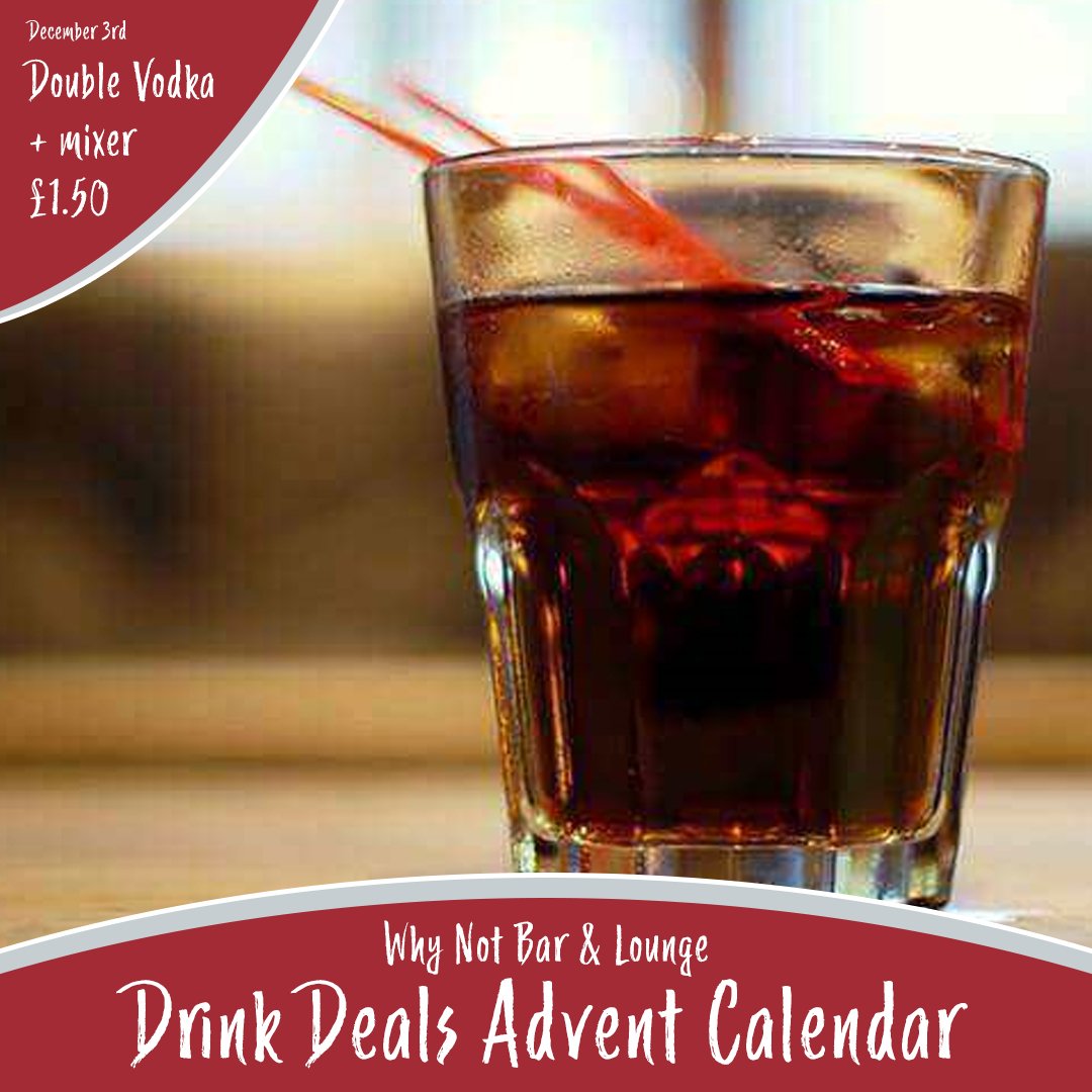 December 3rd
Double vodka and a mixer is just £1.50 all night!
Free Entry #WhyNot
