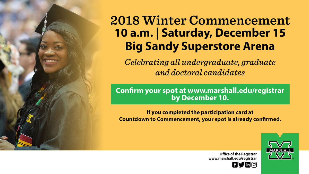 marshallu's tweet photo. December graduates, don't forget to confirm your spot by December 10 if you plan to participate in the Winter Commencement ceremony. Visit https://t.co/RuT2OPK0vv. ๐ ๐ #MarshallGrad18 #SonsandDaughtersofMarshall https://t.co/mCQVRb8x4c