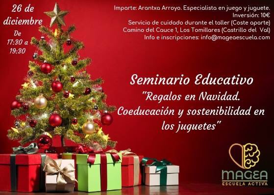 Seminario Educativo en #Magea “Regalos en navidad. Coeducación y sostenibilidad en los juguetes” #26deDiciembre #Apúntate #PlazasLimitadas suscripciones en info@mageaescuela.com