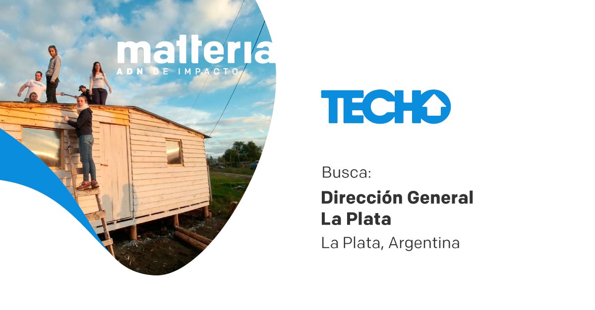 #LaPlata hashtag#Argentina hashtag#ADNdeimpacto
Liderazgo + Gestión de equipo + Motivación por construir una sociedad justa y sin pobreza.
@TECHO - Argentina busca: Dirección General La Plata vía <a href="/matteria_/">matteria</a> 
Detalles y postulaciones: goo.gl/VsTRJA