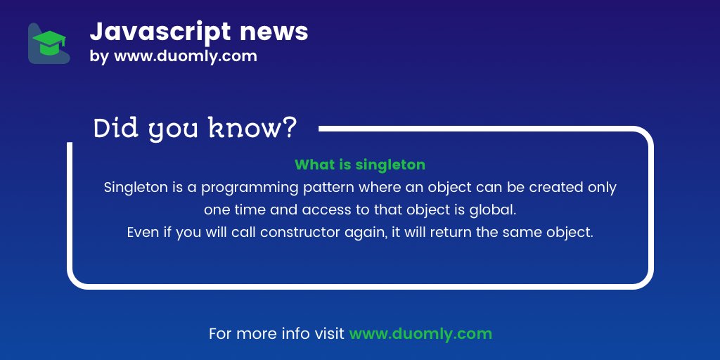duomly's tweet image. What is singleton
#javascript #learnprogramming #JavascriptLibraries #javascript30 #javascriptengineer #javascripting #javascript3 #javascriptdeveloper #programming #javascriptbasics #programminglanguage #programmingstudent