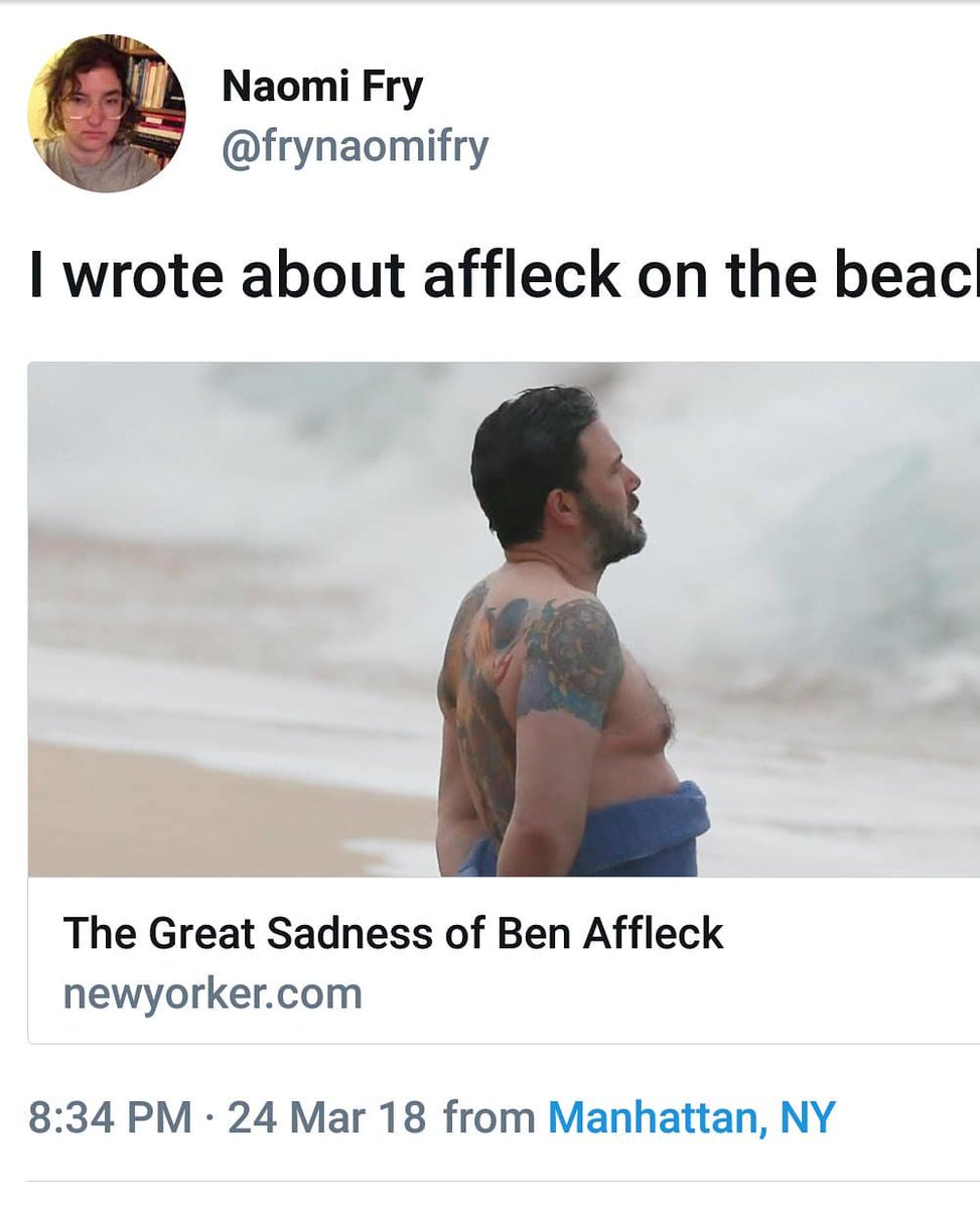 19). The Screenshots, and receipts that show how toxic the internet has become #19New Yorker magazine staff writer Naomi Fry showing us the double standards of body shaming #BenAffleck