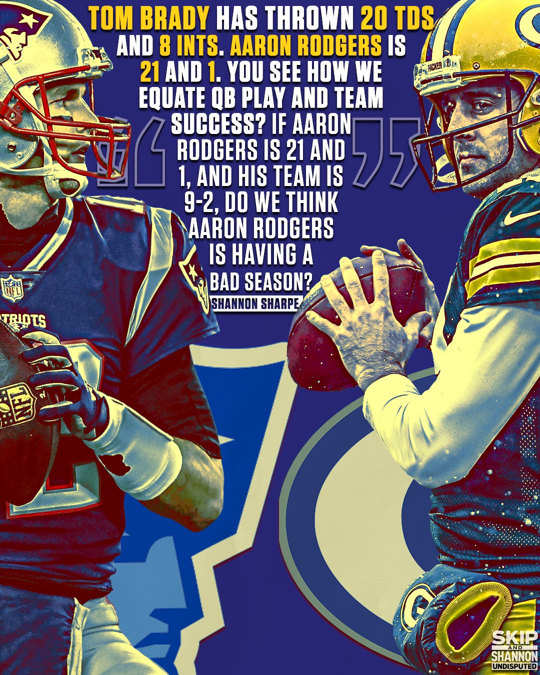 Undisputed On Twitter Aaron Rodgers Is Technically Having A Better Season Than Tom Brady