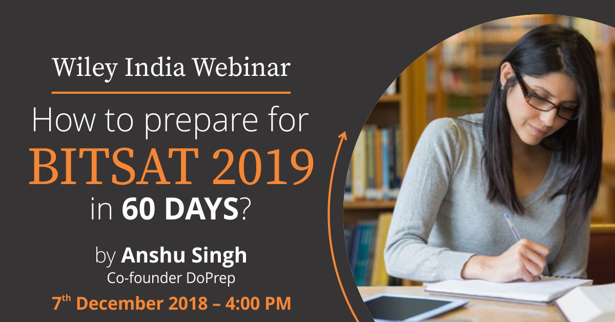 WileyIndiaPL's tweet photo. Last few days to register. #Webinar on How to prepare for BITSAT 2019 in 60 days?

In this webinar, we would be talking about the steps which can help you prepare for BITSAT exam.

Register Now : - https://t.co/nCl9DHwSPl  Limited Seats

#BITSAT https://t.co/qMGNmkAsoD