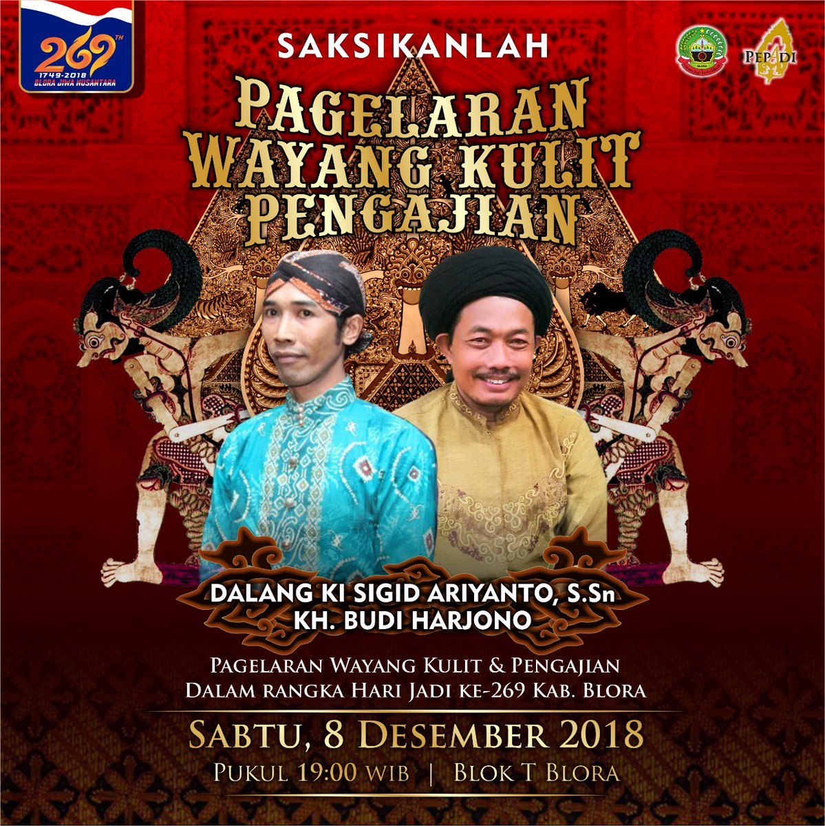 Ayo sedulur nguri-uri budaya, mirsani wayang sinarengan ngaji
"Pegalaran Wayang Kulit dan Pengajian Akbar"
bersama Ki Dalang Sigid Ariyanto dan KH Budi Harjono
besok Sabtu 8 Desember 2018 mulai 19.00 WIB di BLOK T Blora 
#HariJadi269BLORA 

<a href="/dinporabudpar/">DINPORABUDPAR KABUPATEN BLORA</a> <a href="/KomangG_Irawadi/">Komang Gede Irawadi</a>