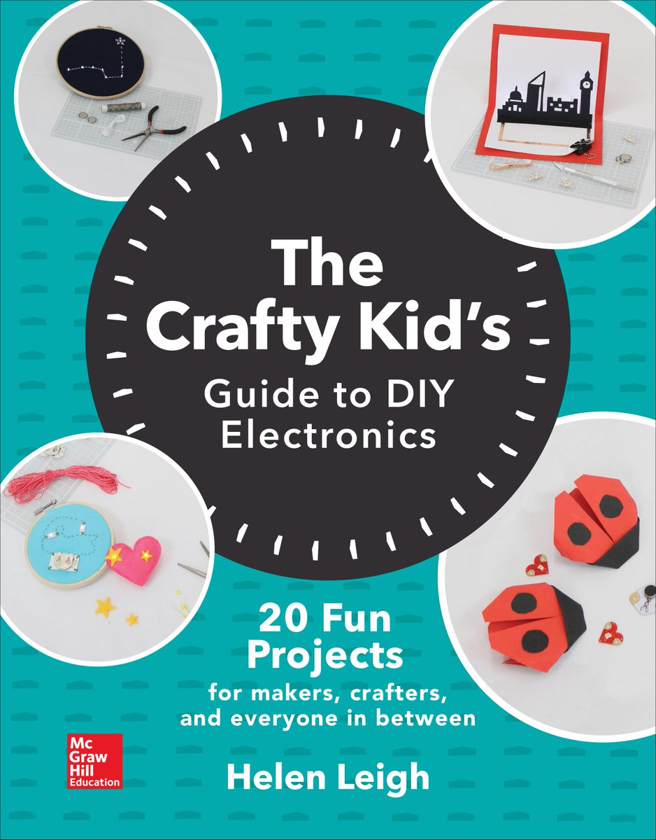 helenleigh's tweet image. My first book, The Crafty Kid's Guide to DIY Electronics, gets released this week! If you know anyone who might like to make a a secret signal mood badge, a plushie light up sparkle heart emoji or an LED flower crown you can buy it here amazon.co.uk/Crafty-Kids-Gu…