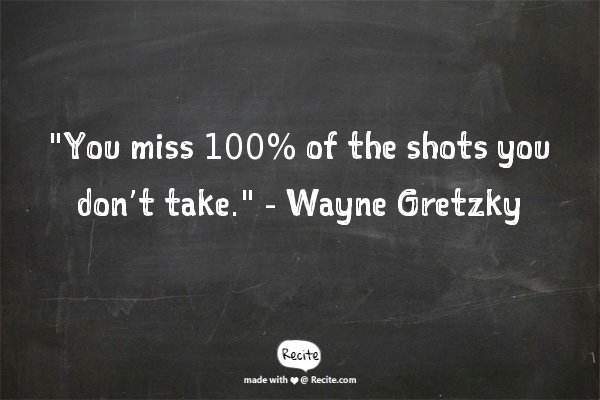 FMScreative's tweet photo. #TuesdayThoughts "You miss 100% of the shots you don't take." Wayne Gretzky https://t.co/2VPhKXl67z