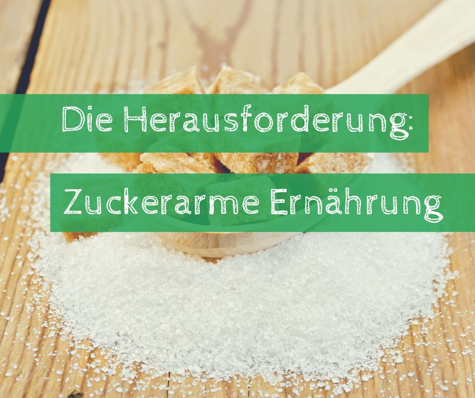 Zuckerarme Ernährung: Die Herausforderung meistern | Ab heute gesund! buff.ly/2JRLavj