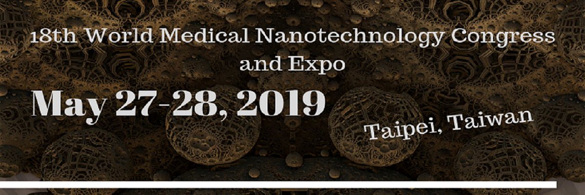 Medicalnano2018's tweet photo. #Announcement #MedicalNanotechnology 2019 #18th World Medical Nanotechnology Congress and Expo #Taiwan 
#Save Your Dates #May 27-28, 2019. 
#Conference Website- https://t.co/1L6ptGSdqP
Submit your abstract to confirm the #Speaker or #PosterPresentor slot.
@Nanotechnolog5y @Nano https://t.co/7zNq3zVNOu