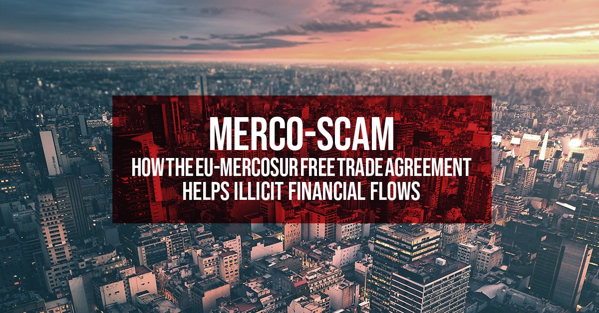 Left_EU's tweet photo. EXCLUSIVE! New GUE/NGL study reveals how the proposed FTA between EU and #Mercosur runs the risk of facilitating tax dodging &amp; other illicit financial flows..... just as we need #taxjustice on both sides of the Atlantic! Read the full report here: https://t.co/j0446kvcM4 #MEFTA https://t.co/xqS7PeSQaE
