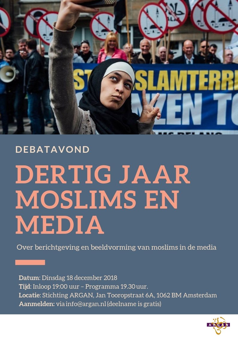 stichting_argan's tweet photo. Hoe staat het ervoor met de berichtgeving en beeldvorming van moslims in de Nederlandse media? En wat voor invloed heeft dat op de samenleving? Op 18 december debatteren we over "Dertig jaar moslims en media" bij Argan. Wil je er bij zijn? Meld je dan aan via info@argan.nl https://t.co/qKmLHWgyO6