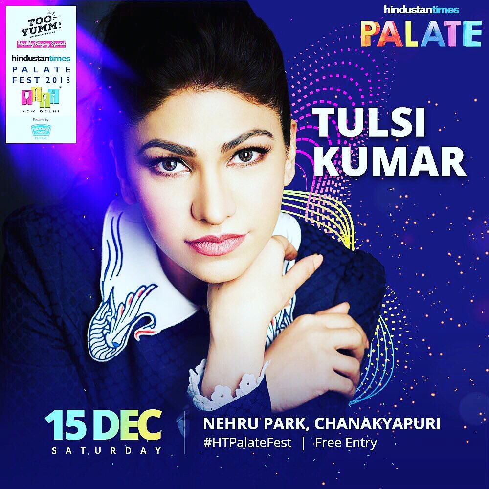 TulsiKumarTeam's tweet photo. Gear up for #TulsiKumarLive at the biggest food n music festival of Delhi #htpalatefest on 15th December- 7pm onwards at PSOI Club ,Nehru Park,Chanakyapuri
Be there to groove to a lot of music , Masti and food !
C u Delhi ✋@TulsikumarTK 
#TulsiKumar #htpalatefest Hindustan Times https://t.co/dtyKoZ3rHR