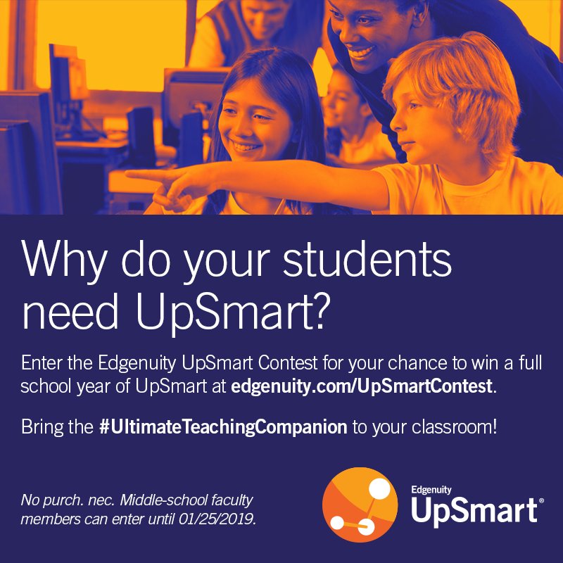 EdgenuityInc's tweet photo. Announcing the Edgenuity UpSmart Contest! Until 1/25/19, tell us how you’d implement #UpSmart with your middle-schoolers for the chance to bring the #UltimateTeachingCompanion to your classroom! Full details + rules at https://t.co/HOWd2BHN2D #edtech #contest #EdgenuityUpSmart https://t.co/jaiKEIX1br