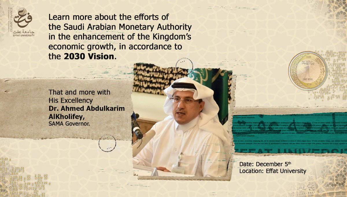 EffatUniversity's tweet photo. Do not miss the opportunity of attending the guest of honour Dr. Ahmed AlKholifey's words, Governor of SAMA, in the  
4th #IslamicFinanceConference at #Effatuniversity in partnership with the Islamic Research and Training Institute.
Register now https://t.co/cJIZoDCJFE https://t.co/YZ8whNG8jS
