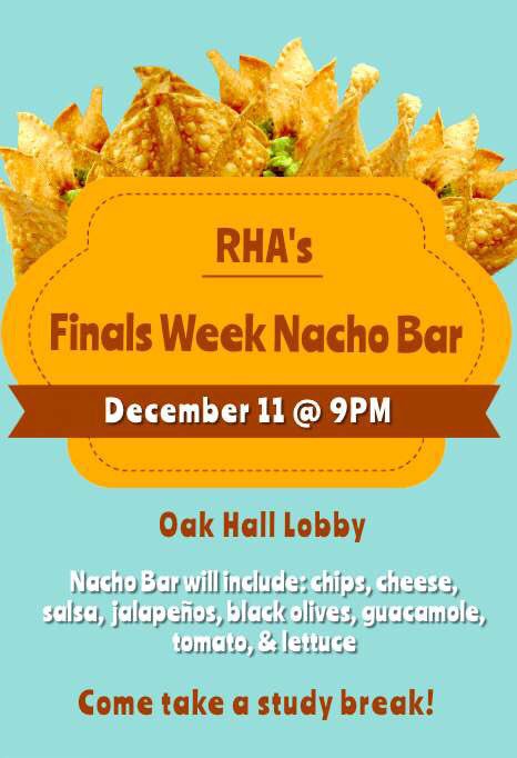 Finals? Nacho problem whenever you come hang out with RHA at our nacho bar!