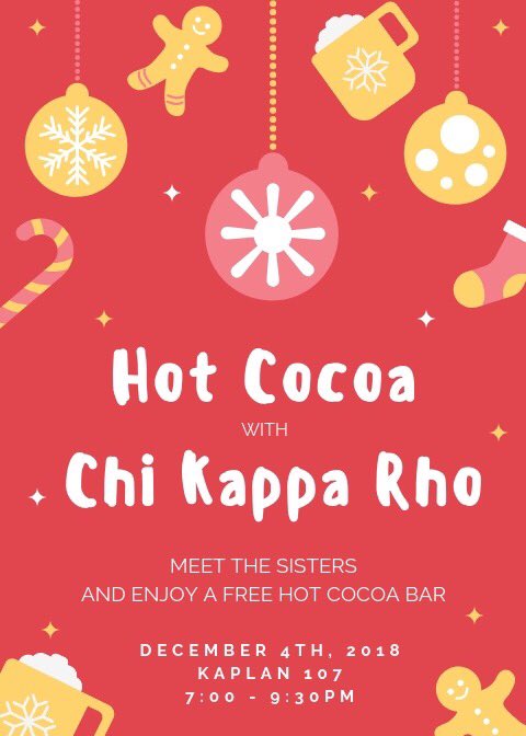 Meet the sisters of Chi Kappa Rho while enjoying some hot chocolate and cookies !