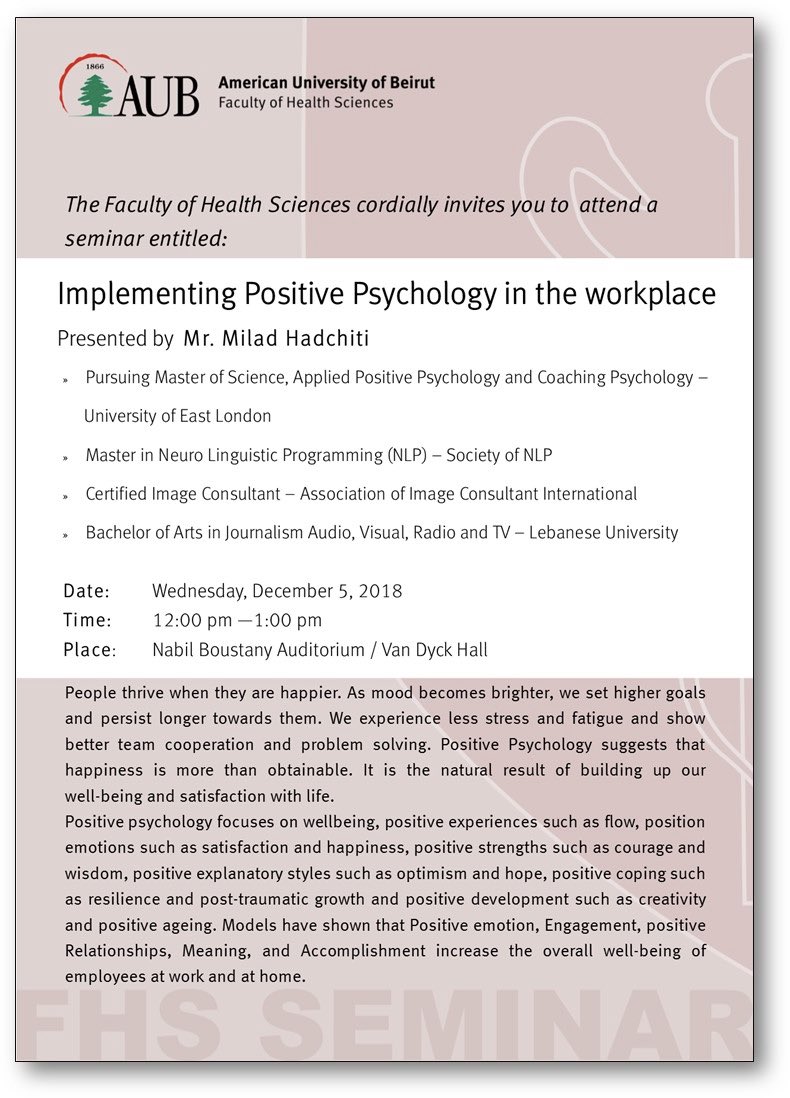 Don’t forget to come to our #FHS_AUB seminar series @miladhad on positive psychology in the workplace @FHS_AUB @fhschapter @AubFas @AUB_Lebanon #FHSers