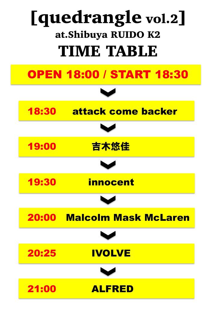ALFRED_EHIME's tweet photo. 【いよいよ明後日！】
2018.12/7(金)
at.渋谷RUIDO K2
【quedrangle vol.2】
タイムテーブル公開！

今年最後のライブです！
チケット予約はプレイガイド、HP、DM、リプライより受付中です！ https://t.co/ZS9Pe3dqb6
