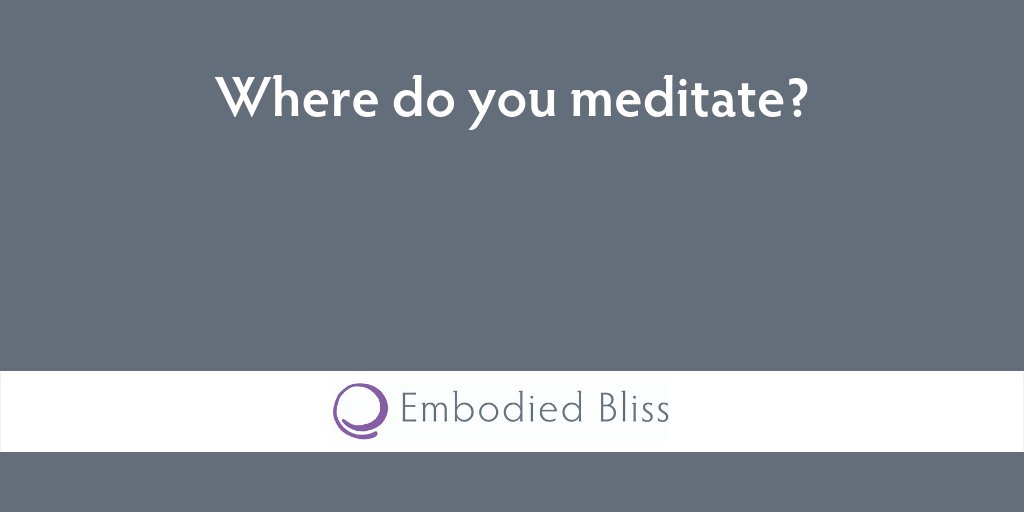 embodiedbliss's tweet photo. Where do you meditate? 

#KnowYourHeart #BeYourTruth #meditate #meditation #love #simplethings #lovelife https://t.co/HcF0cErAA2