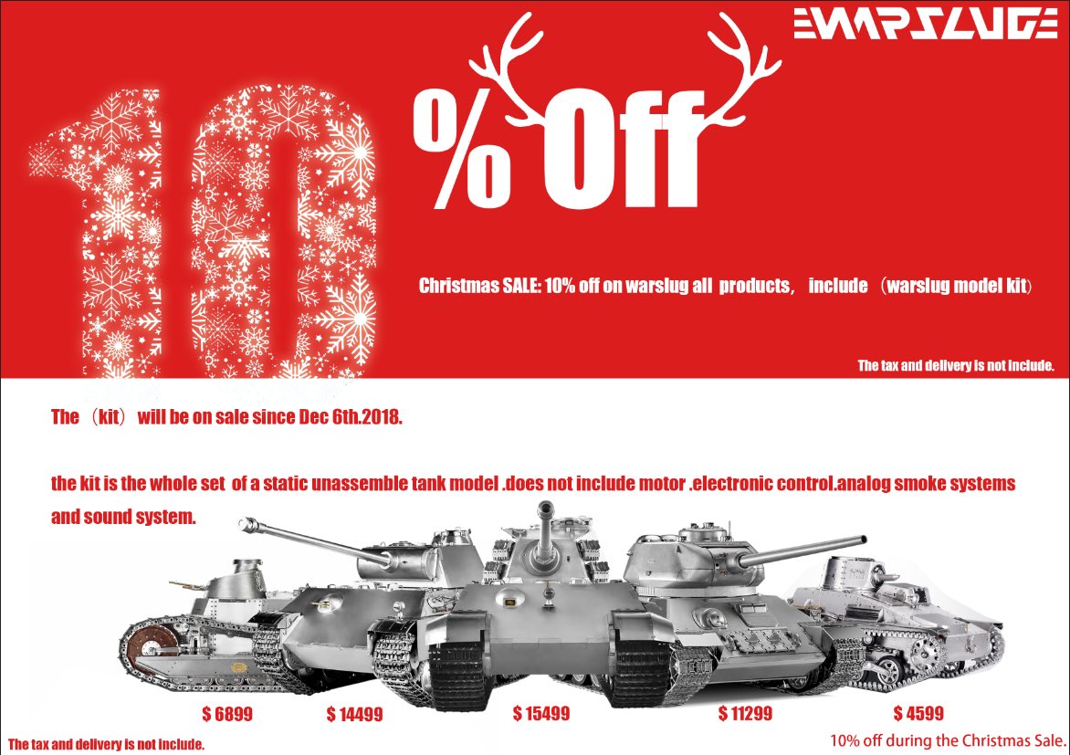 WARSLUGofficial's tweet photo. Big news. 
Christmas Sale! 
Biggest Sale ever! 
Only during 6th Dec,2018 to 6th Jan, 2019. 

The unassembled model tank (kit) will be available start from 6th Dec, 2018! 
More fun! 

You will enjoy it! 
For more info pls email: sales@warslug.com https://t.co/flnztZQoTO