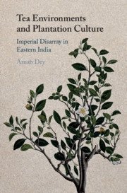 Check out alumnus Arnab Dey's new book, '#Tea Environments and #Plantation Culture: #Imperial Disarray in #EasternIndia,' which he worked on during his RCC fellowship #envhist #envhum #agrarianhistory